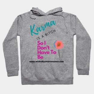 Karma Is A Bitch Style #2 Hoodie